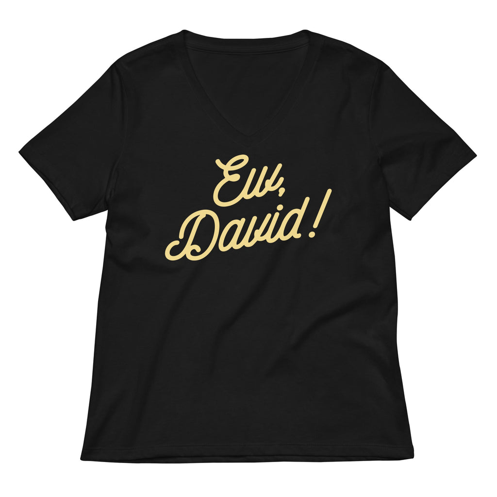 Ew, David! Women's V-Neck Tee Hoodie, Sweatshirt | PureTeeCo.com (Image 1)