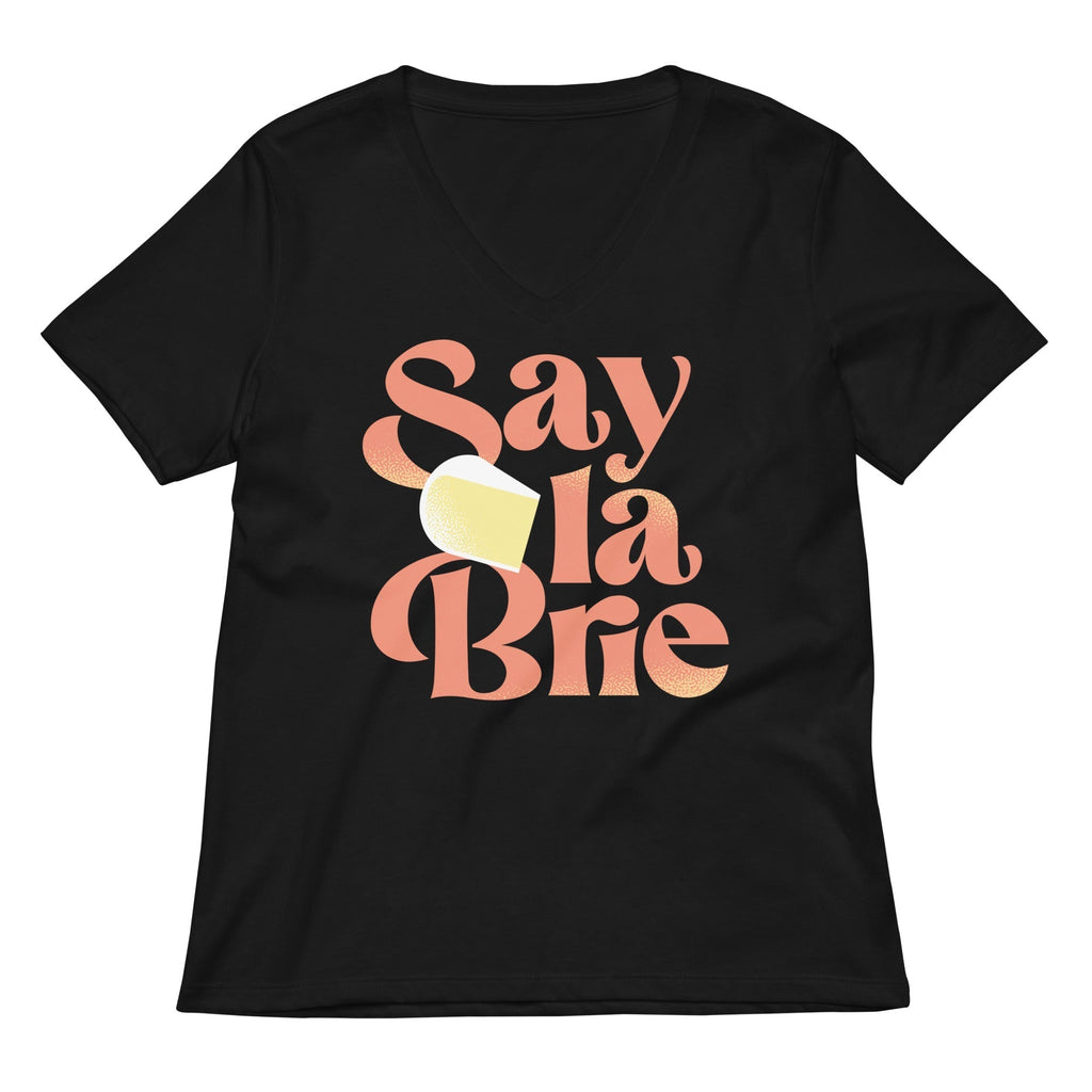 Say La Brie Women's V-Neck Tee Hoodie, Sweatshirt | PureTeeCo.com (Image 2)