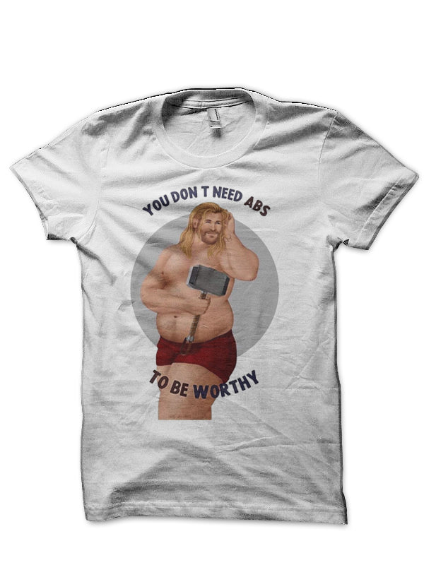 You Donâ€™t Need Abs To Be Worthy Half Sleeve T-Shirt Hoodie, Sweatshirt | PureTeeCo.com