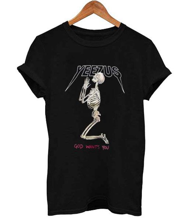 yeezus god wants you T Shirt Hoodie, Sweatshirt | PureTeeCo.com