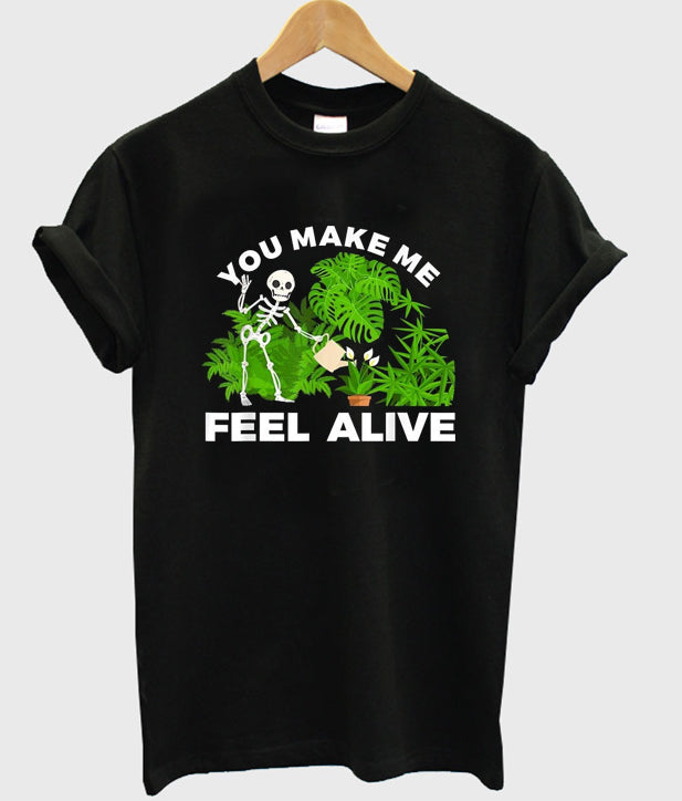 you make me feel alive t-shirt Hoodie, Sweatshirt | PureTeeCo.com