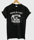you’re in a cult call your dad t-shirt Hoodie, Sweatshirt | PureTeeCo.com