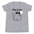 Say Less Kid's Youth Tee Hoodie, Sweatshirt | PureTeeCo.com (Image 1)