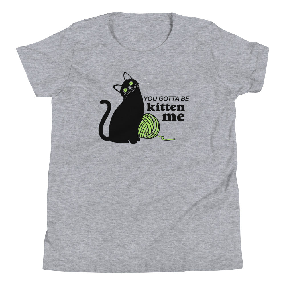 You Gotta Be Kitten Me Kid's Youth Tee Hoodie, Sweatshirt | PureTeeCo.com (Image 1)