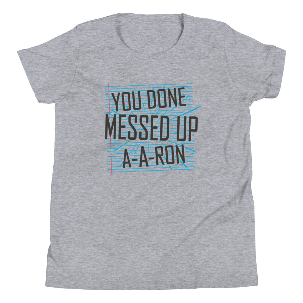 You Done Messed Up A-A-Ron Kid's Youth Tee Hoodie, Sweatshirt | PureTeeCo.com (Image 1)