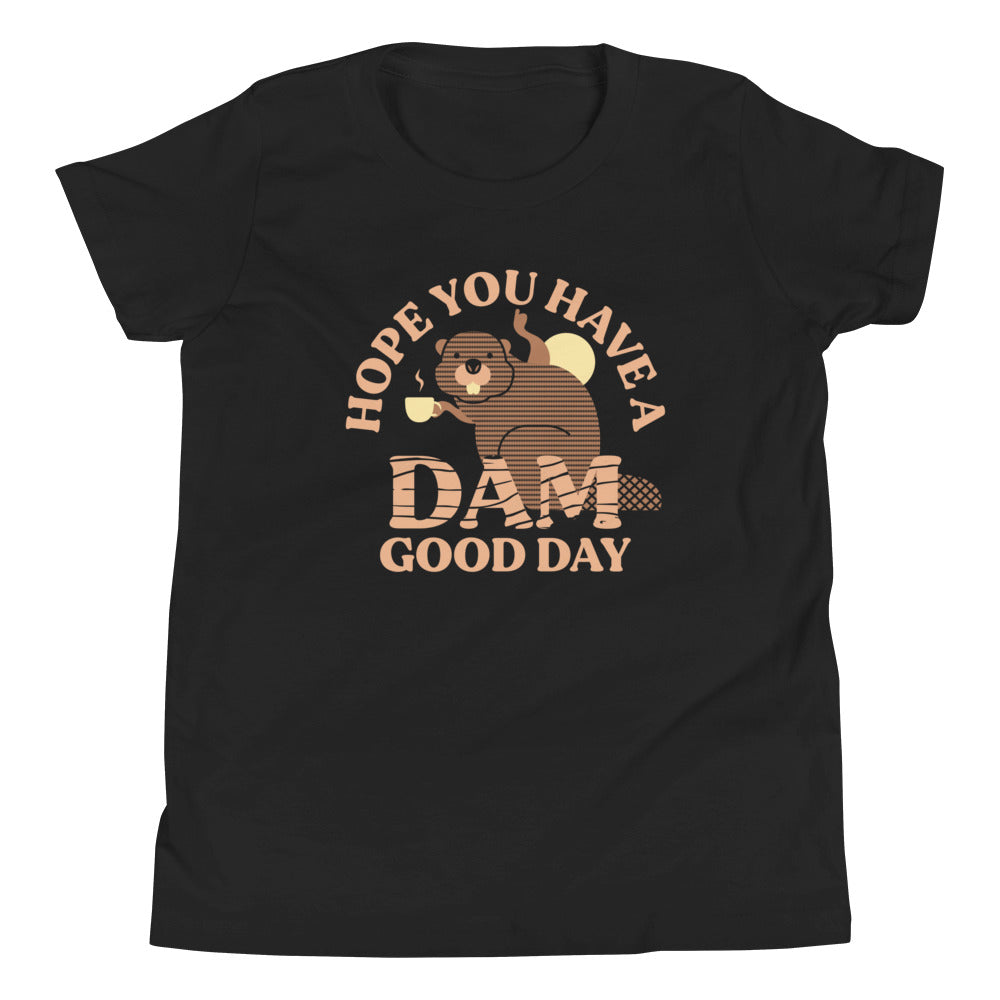 Hope You Have A Dam Good Day Kid's Youth Tee Hoodie, Sweatshirt | PureTeeCo.com (Image 2)