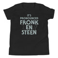 It's Pronounced Fronk-En-Steen Kid's Youth Tee Hoodie, Sweatshirt | PureTeeCo.com (Image 1)