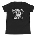 Normal People Are Weird Kid's Youth Tee Hoodie, Sweatshirt | PureTeeCo.com (Image 1)
