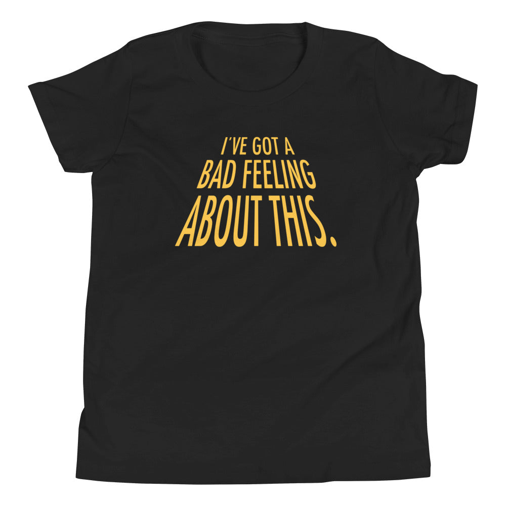 I've Got A Bad Feeling About This Kid's Youth Tee Hoodie, Sweatshirt | PureTeeCo.com (Image 1)