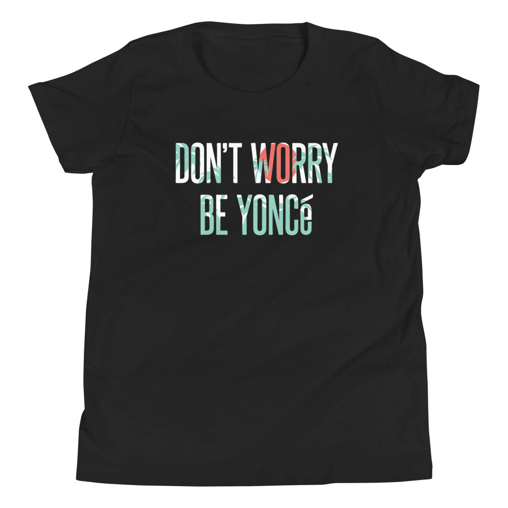 Don't Worry Be Yonce Kid's Youth Tee Hoodie, Sweatshirt | PureTeeCo.com (Image 1)