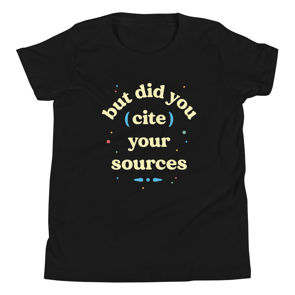 But Did You Cite Your Sources Kid's Youth Tee Hoodie, Sweatshirt | PureTeeCo.com (Image 2)