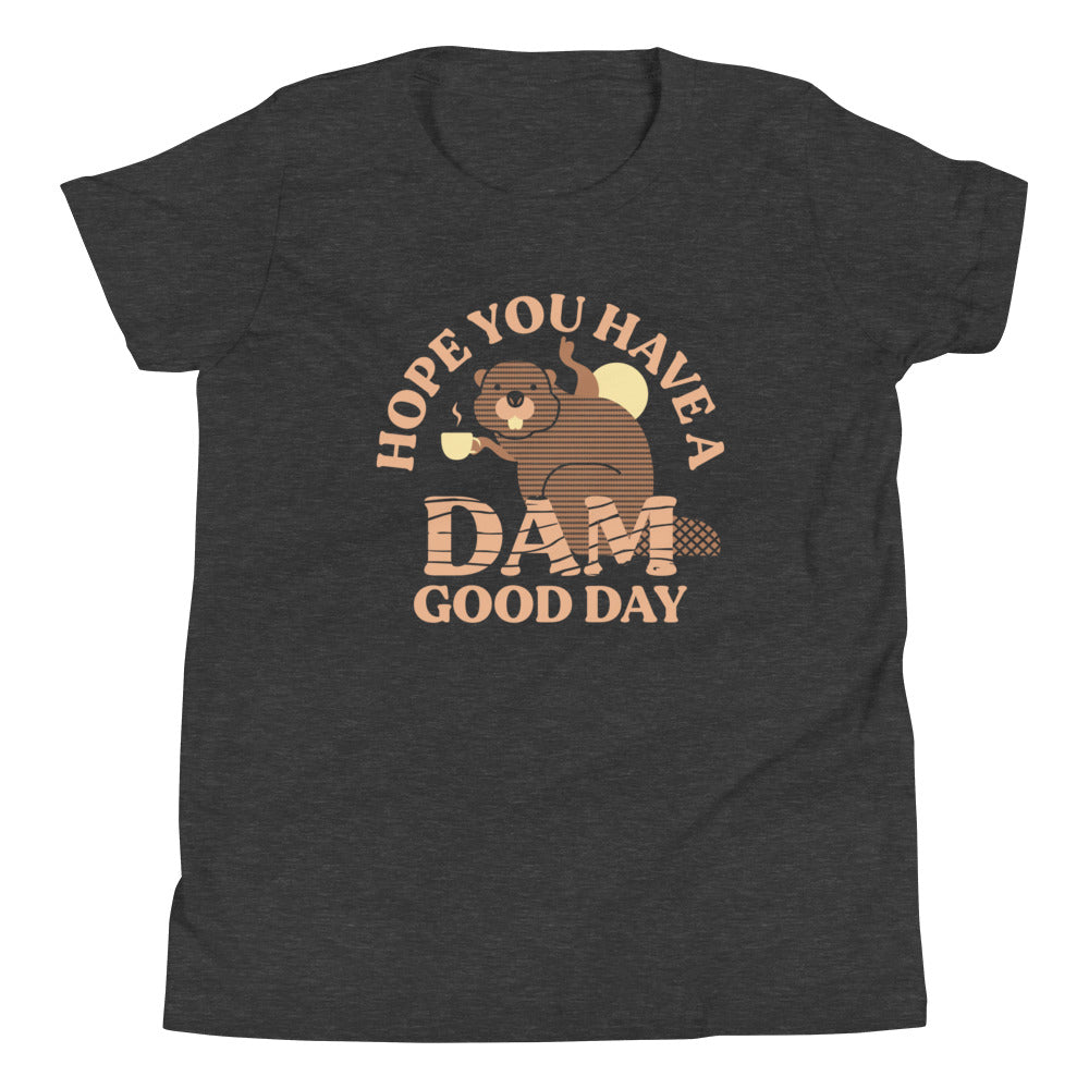 Hope You Have A Dam Good Day Kid's Youth Tee Hoodie, Sweatshirt | PureTeeCo.com (Image 3)