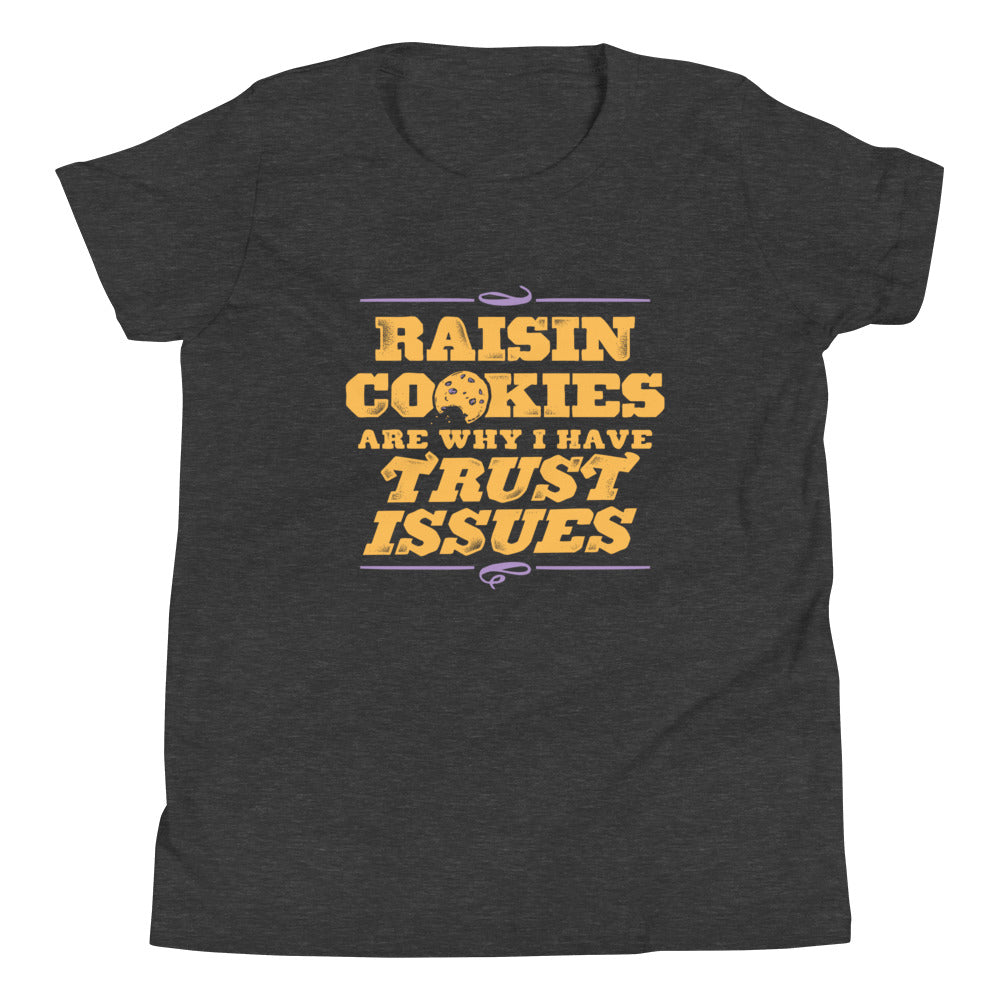 Raisin Cookies Are Why I Have Trust Issues Kid's Youth Tee Hoodie, Sweatshirt | PureTeeCo.com (Image 5)