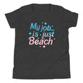 My Job Is Just Beach Kid's Youth Tee Hoodie, Sweatshirt | PureTeeCo.com (Image 1)