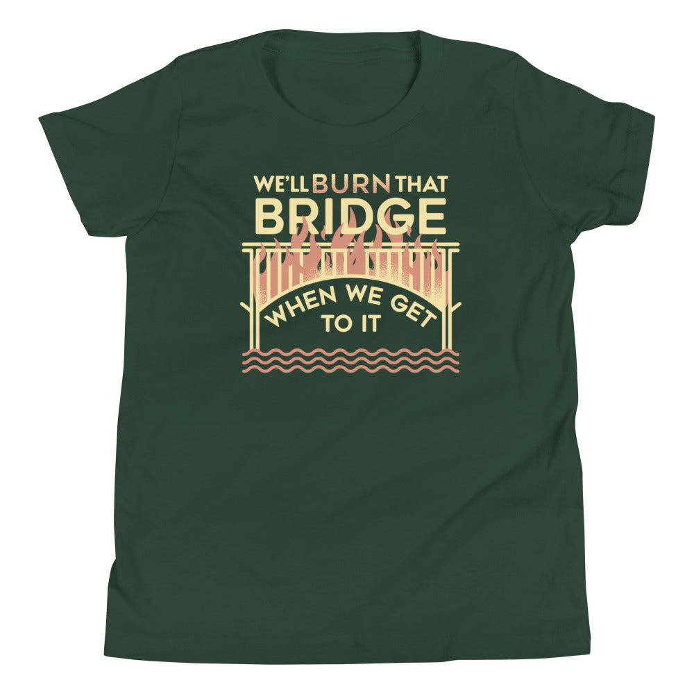 We'll Burn That Bridge When We Get To It Kid's Youth Tee Hoodie, Sweatshirt | PureTeeCo.com (Image 3)