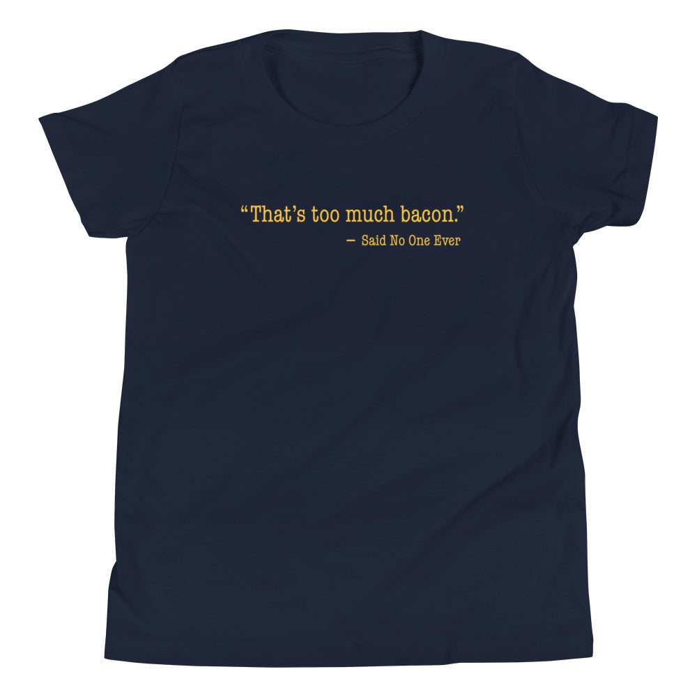 That's Too Much Bacon, Said No One Ever Kid's Youth Tee Hoodie, Sweatshirt | PureTeeCo.com (Image 1)