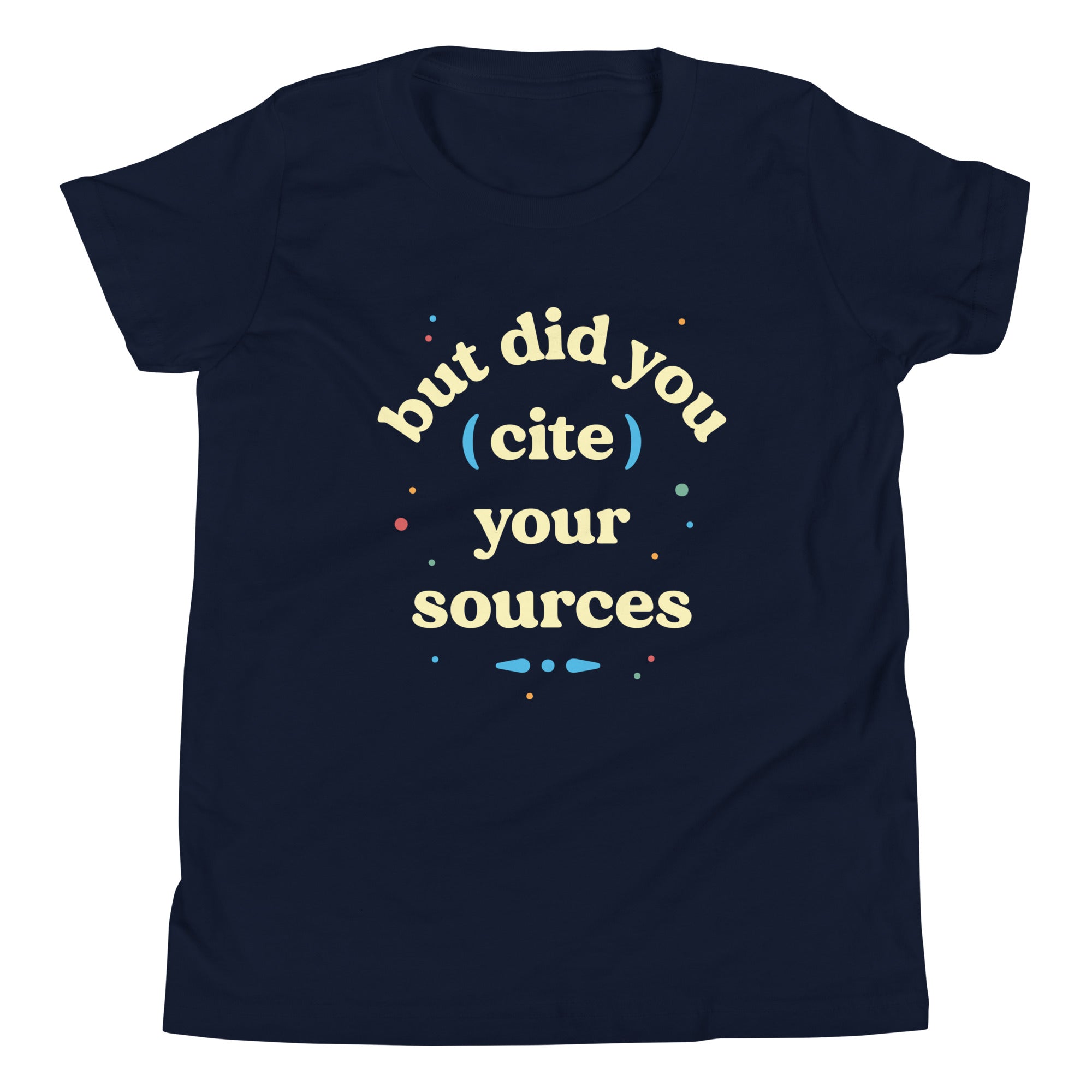 But Did You Cite Your Sources Kid's Youth Tee Hoodie, Sweatshirt | PureTeeCo.com (Image 1)