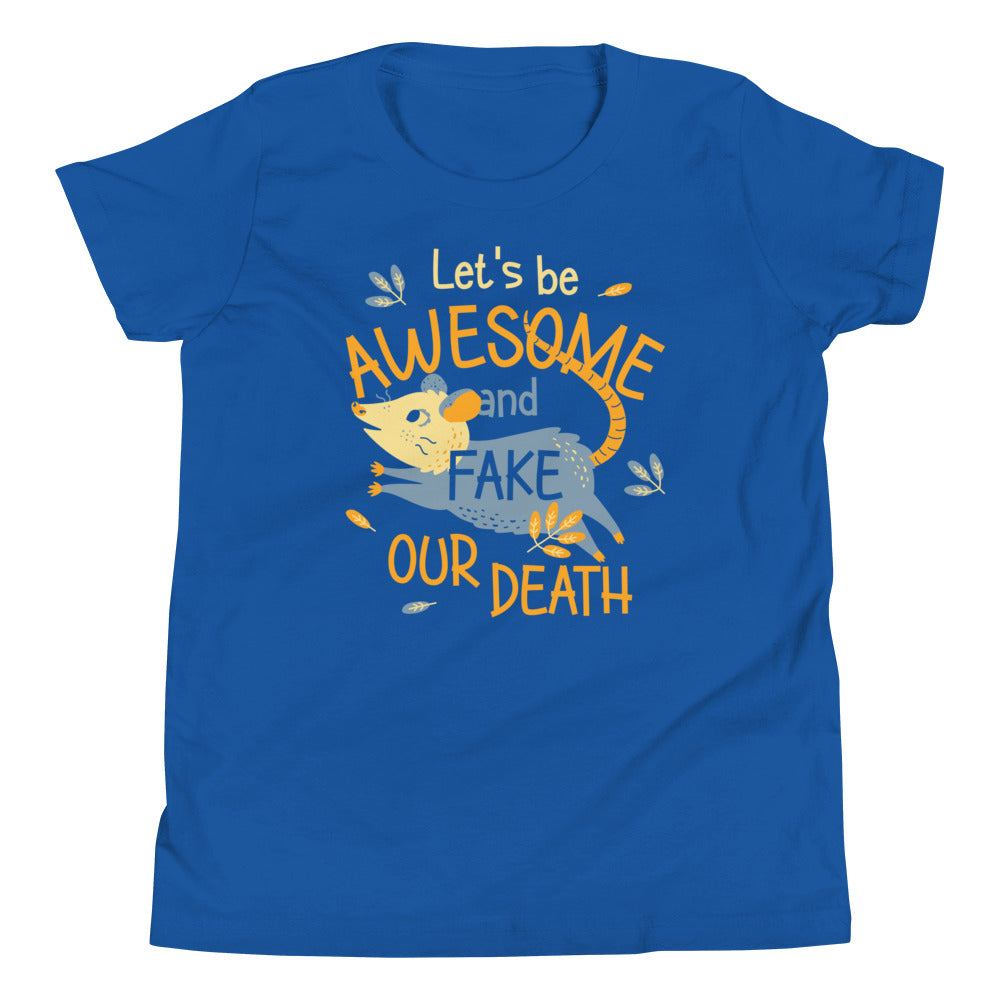 Let's Be Awesome And Fake Our Death Kid's Youth Tee Hoodie, Sweatshirt | PureTeeCo.com (Image 4)