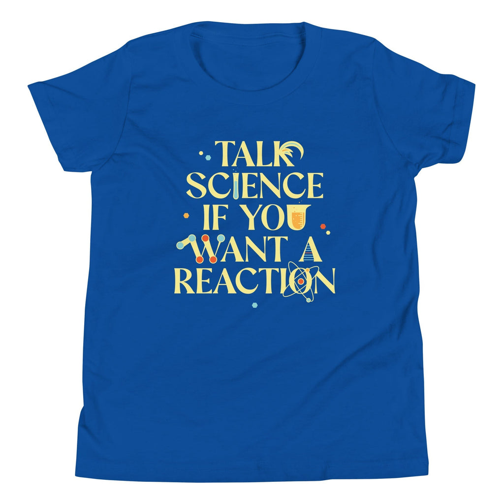 Talk Science If You Want A Reaction Kid's Youth Tee Hoodie, Sweatshirt | PureTeeCo.com (Image 1)