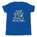 Talk Science If You Want A Reaction Kid's Youth Tee Hoodie, Sweatshirt | PureTeeCo.com (Image 1)