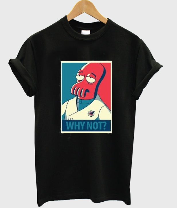 zoidberg why not t-shirt Hoodie, Sweatshirt | PureTeeCo.com